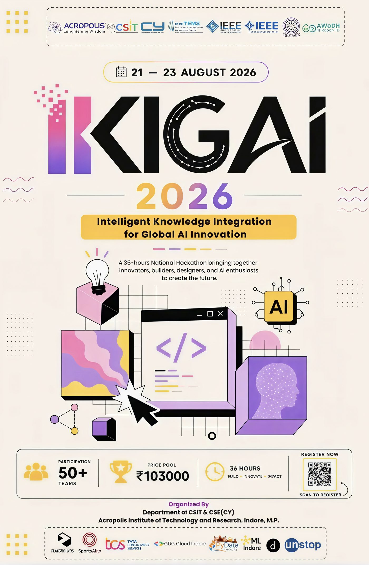 IKIGAI 2026 — Intelligent Knowledge Integration for Global AI Innovation. A 36-hour National Hackathon, 21–23 August 2026, organised by the Department of CSIT & CSE(CY), Acropolis Institute of Technology and Research, Indore.